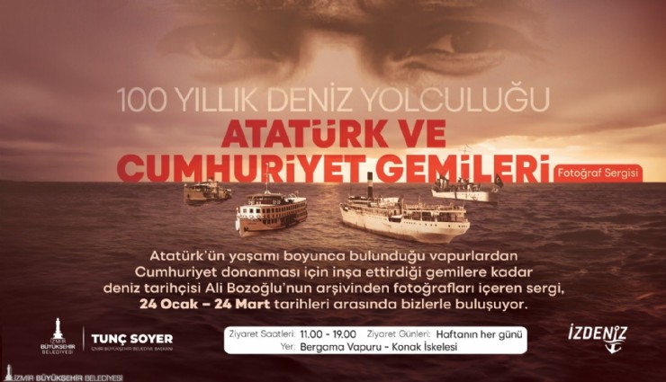 Atatürk ve Cumhuriyet Gemileri Sergisi İzmir’de