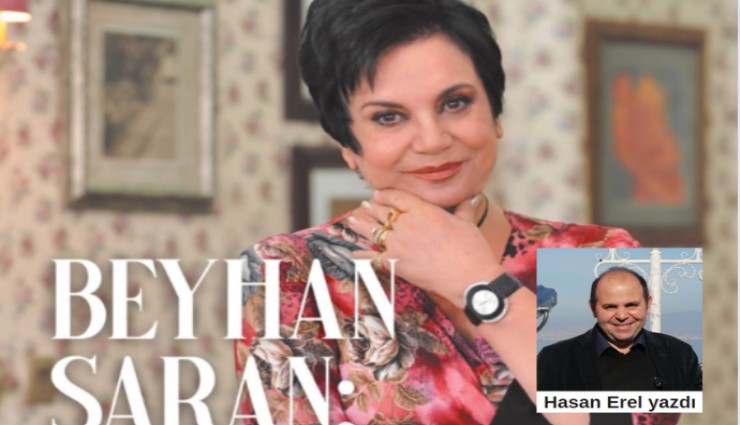 TÜRK TİYATROSUNUN KADIN ANASI: BEYHAN SARAN