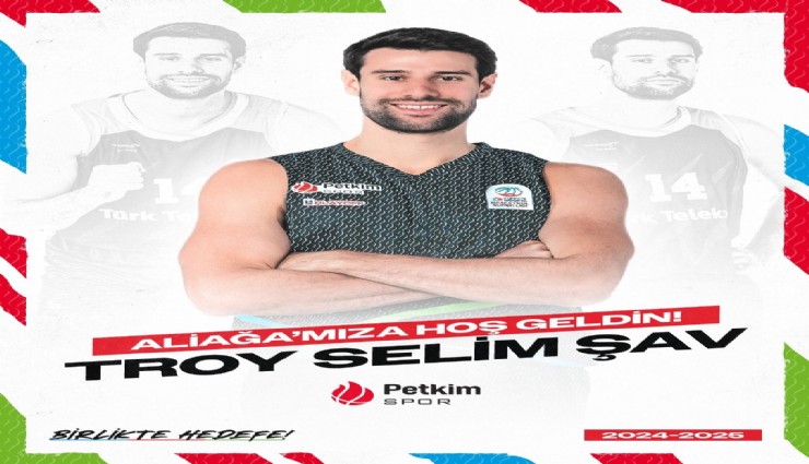 Aliağa Petkimspor, Troy Selim Şav'ı kadrosuna kattı