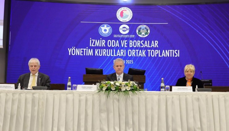 Oda ve borsalar 'İzmir' için buluştu