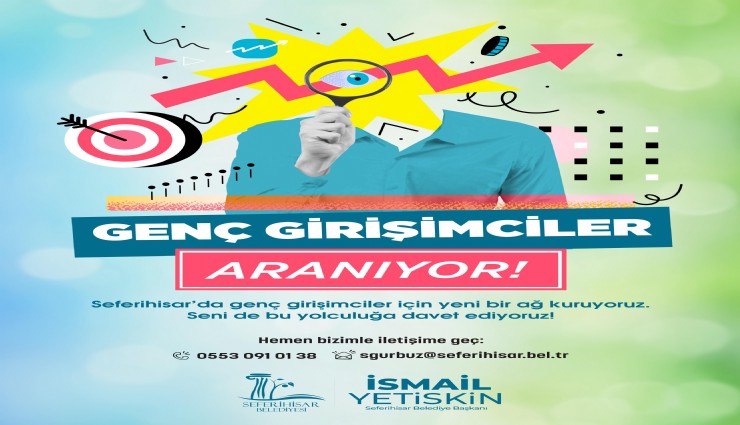 Seferihisar Belediyesi’nden Genç Girişimcilere Çağrı; 