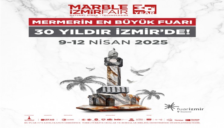 Türk doğal taş sektörünün bayramı 9 Nisan’da başlıyor
