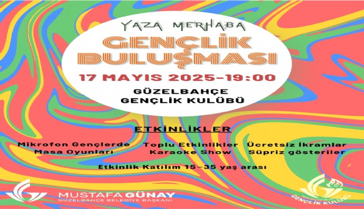 Güzelbahçe’de: Yaza Merhaba Gençlik Buluşması Başlıyor