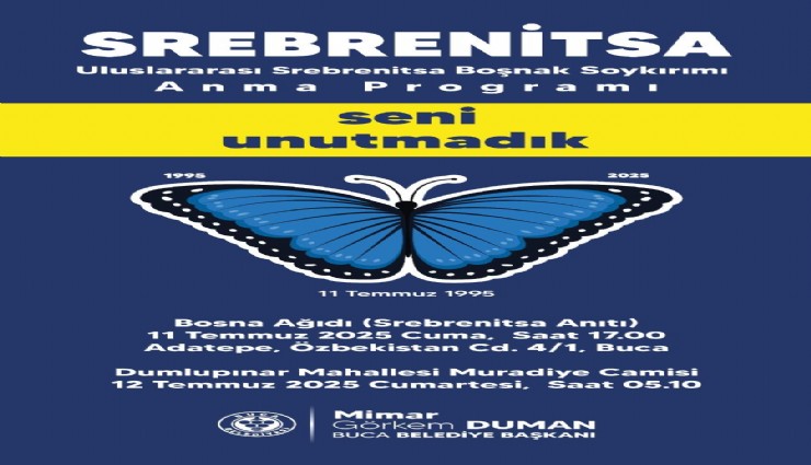 Srebrenitsa Soykırımı’nda katledilen canlar Buca’da anılacak