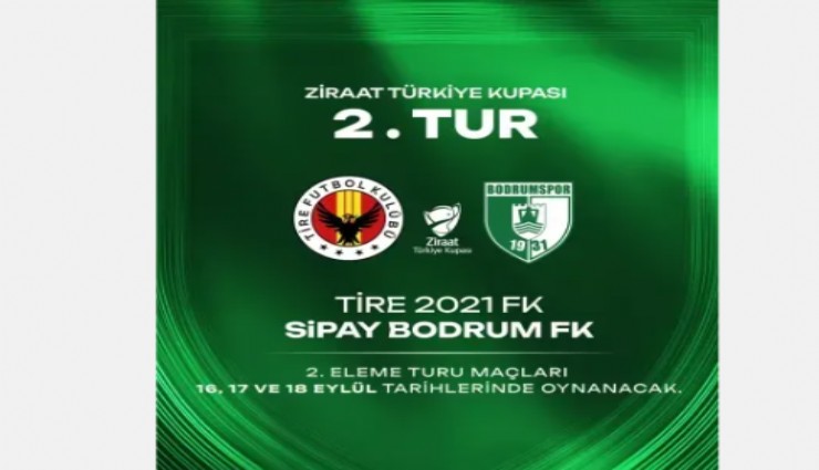 Tire 2021 FK’nın kupadaki rakibi Bodrum FK