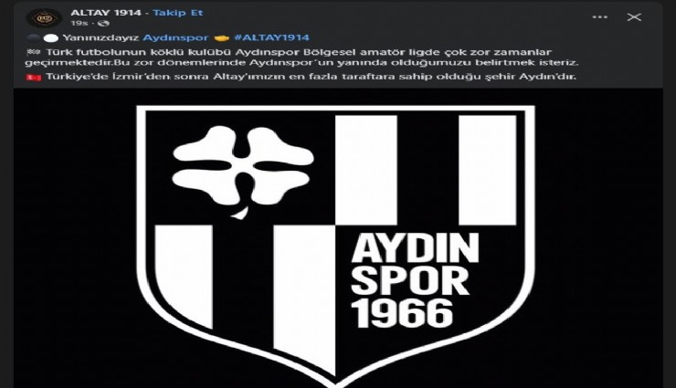 Altay'dan Aydınspor'a 'destek' paylaşımı