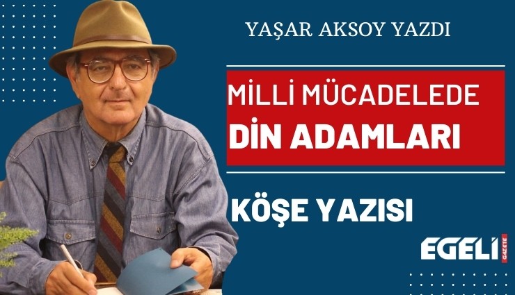 Milli mücadelede 'din adamları'