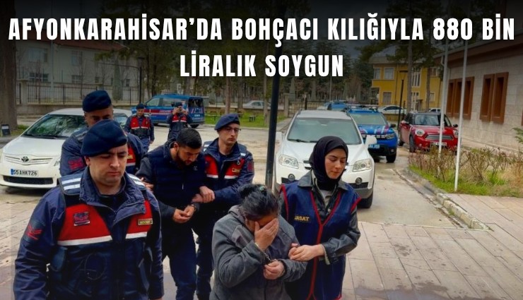 Afyonkarahisar’da bohçacı kılığıyla 880 bin liralık soygun