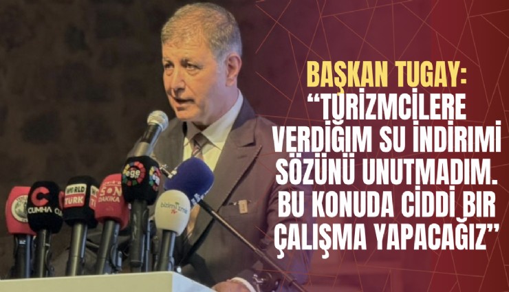 Başkan Tugay: 