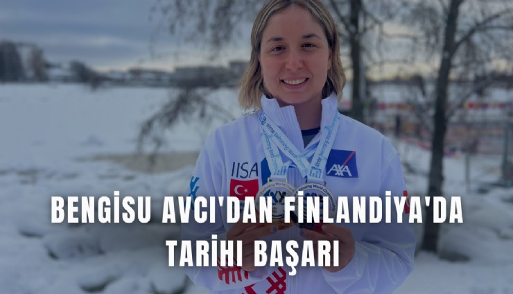 Bengisu Avcı'dan Finlandiya'da tarihi başarı