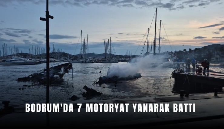 Bodrum'da 7 motoryat yanarak battı