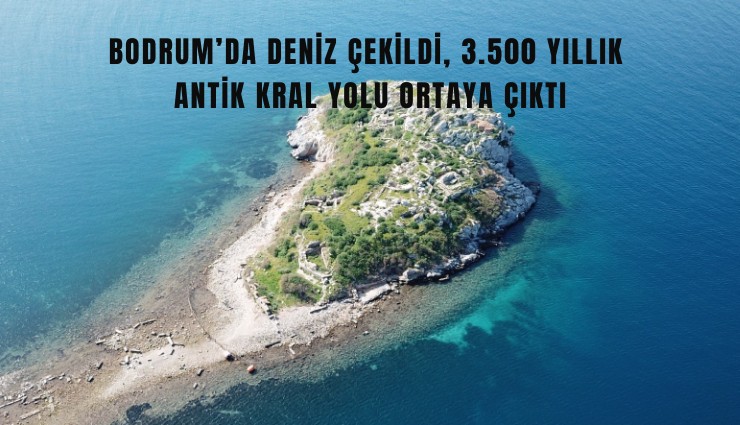 Bodrum’da deniz çekildi, 3.500 yıllık Antik Kral Yolu ortaya çıktı