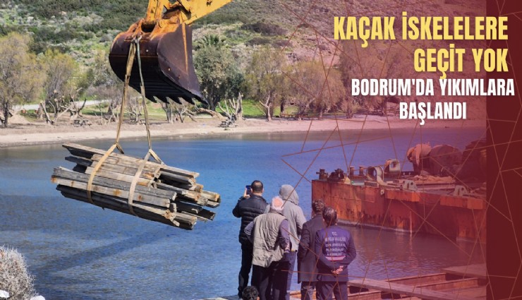 Bodrum'da iskelelerin yıkımına başlandı