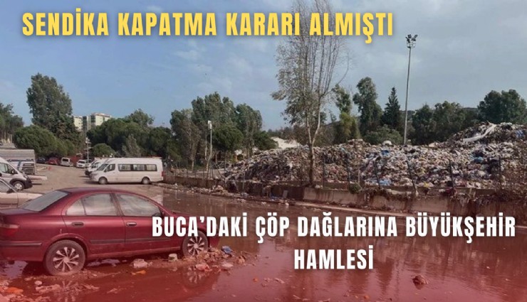 Buca'daki çöp dağlarına Büyükşehir hamlesi