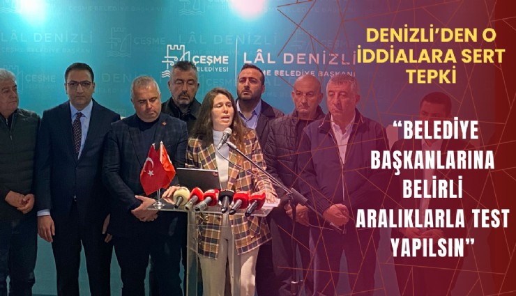 Denizli’den o iddialara sert tepki: Belediye Başkanlarına belirli aralıklarla test yapılsın