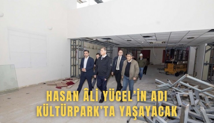 Hasan li Yücel’in adı Kültürpark’ta yaşayacak