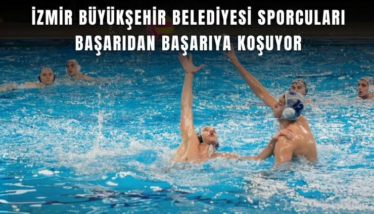 İzmir Büyükşehir Belediyesi sporcuları başarıdan başarıya koşuyor