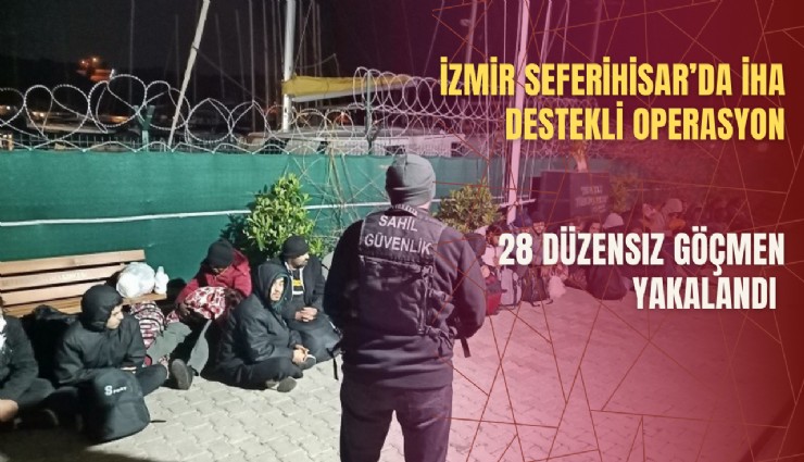 İzmir'de 28 düzensiz göçmen yakalandı