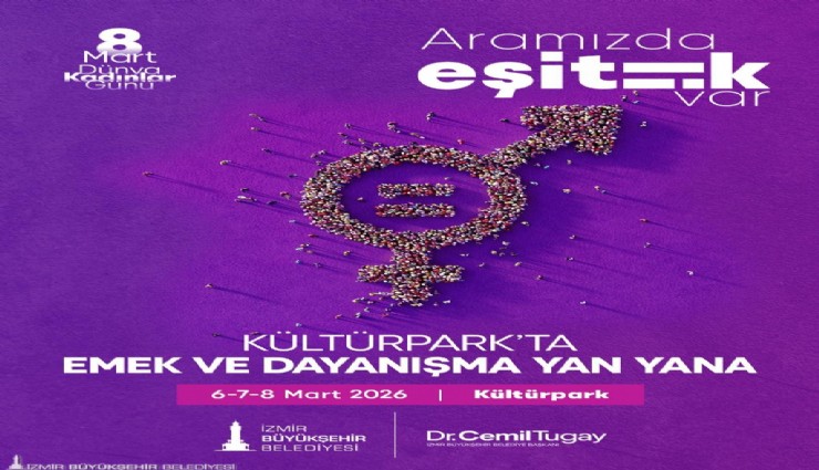 İzmir'de 8 Mart: Aramızda eşitlik var