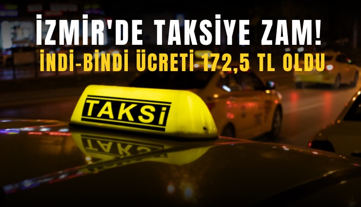 İzmir'de taksiye zam