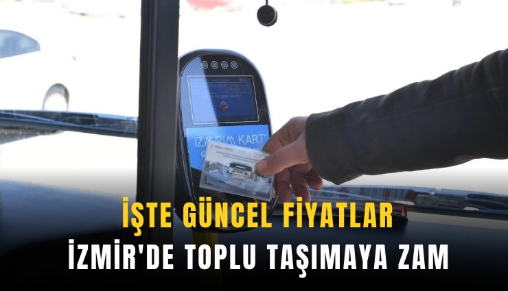 İzmir'de toplu taşımaya zam oranı netleşti: İşte güncel fiyatlar