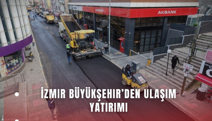 İzmir’de yenilenmeyen yol kalmayacak