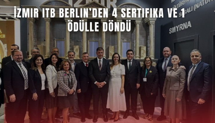İzmir ITB Berlin’den 4 sertifika ve 1 ödülle döndü
