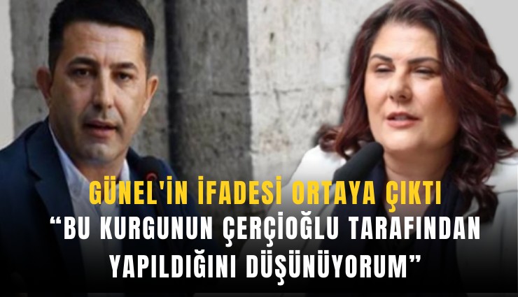 Kuşadası Belediye Başkanı Günel'in ifadesi ortaya çıktı: Bu kurgunun Çerçioğlu tarafından yapıldığını düşünüyorum