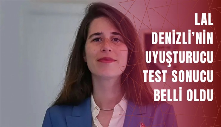 Lal Denizli'nin uyuşturucu test sonucu belli oldu