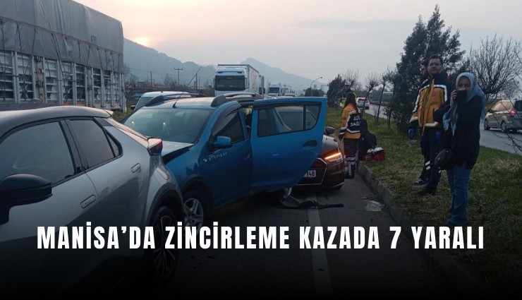 Manisa’da zincirleme kazada 7 yaralı