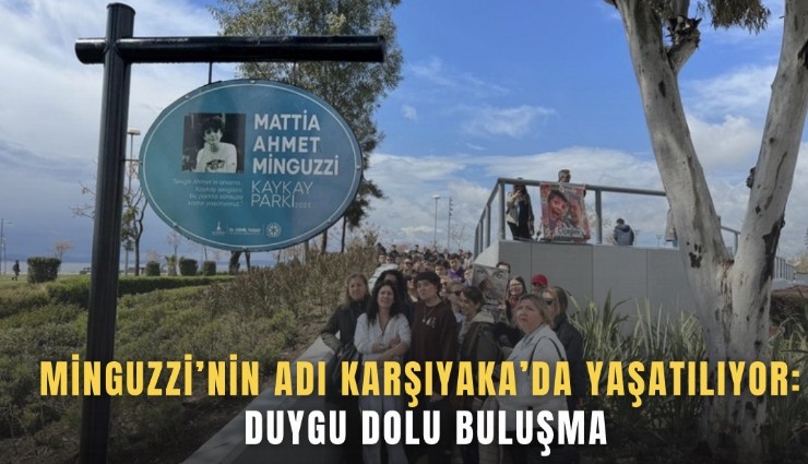 Minguzzi’nin adı Karşıyaka’da yaşatılıyor: Duygu dolu buluşma