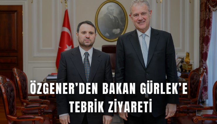 Özgener’den Bakan Gürlek’e tebrik ziyareti