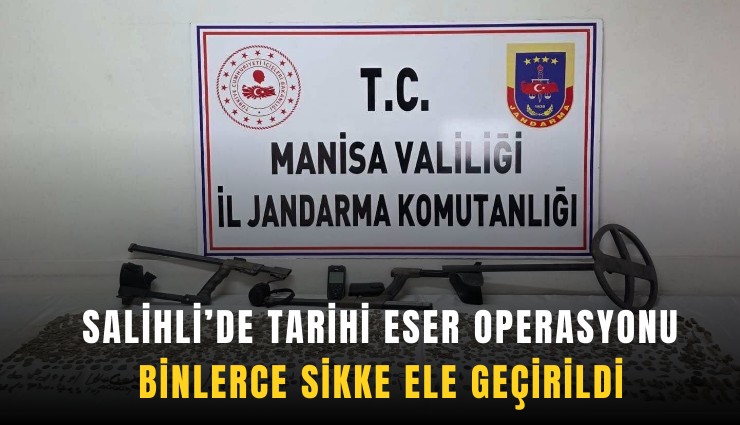 Salihli’de tarihi eser operasyonu: Binlerce sikke ele geçirildi