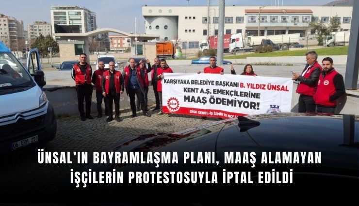 Ünsal’ın bayramlaşma planı, maaş alamayan işçilerin protestosuyla iptal edildi