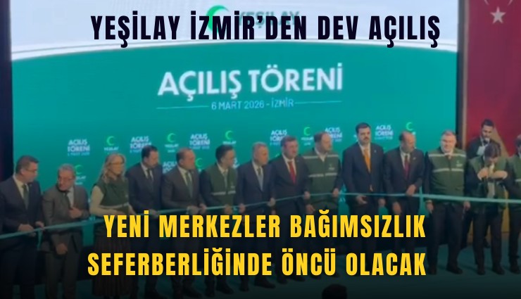 Yeşilay’ın İzmir’den dev açılış: Yeni merkezler bağımsızlık seferberliğinde öncü olacak