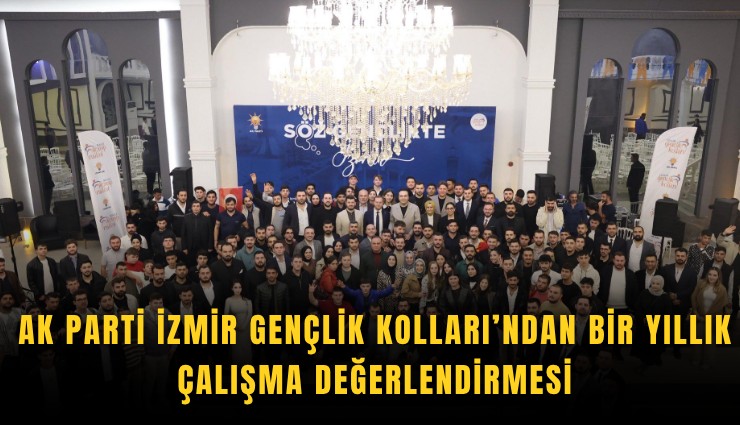 AK Parti İzmir Gençlik Kolları’ndan bir yıllık çalışma değerlendirmesi
