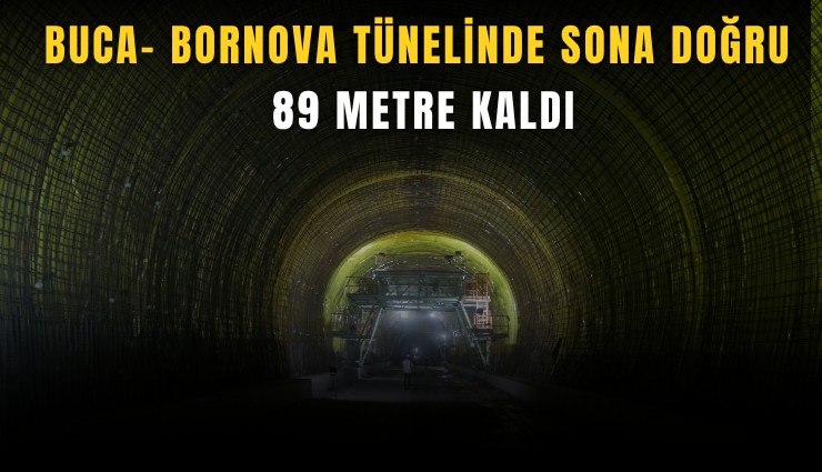 Buca- Bornova tünelinde sona doğru: 89 metre kaldı