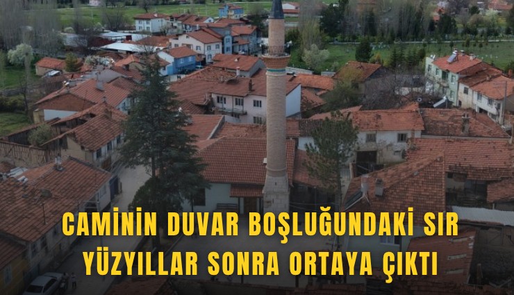 Caminin duvar boşluğundaki sır yüzyıllar sonra ortaya çıktı