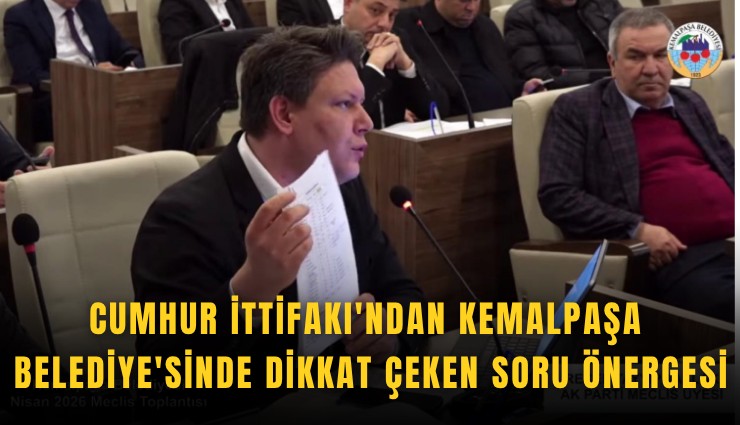 Cumhur İttifakı'ndan Kemalpaşa Belediye'sinde dikkat çeken soru önergesi