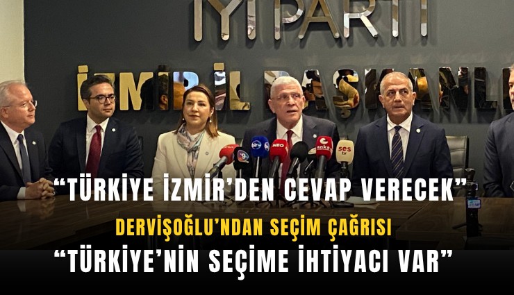Dervişoğlu’ndan seçim çağrısı: Türkiye’nin seçime ihtiyacı var