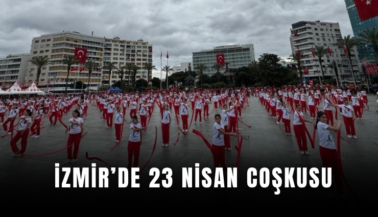 İzmir’de 23 Nisan coşkusu