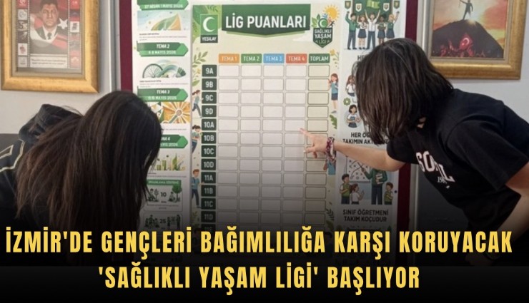 İzmir'de gençleri bağımlılığa karşı koruyacak 'Sağlıklı Yaşam Ligi' başlıyor
