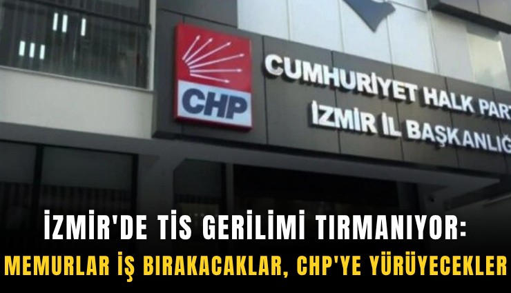 İzmir'de TİS gerilimi tırmanıyor: İş bırakacaklar, CHP'ye yürüyecekler