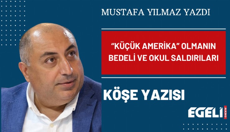 ''Küçük Amerika'' olmanın bedeli ve okul saldırıları