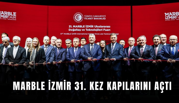Marble 31. Kez kapılarını açtı