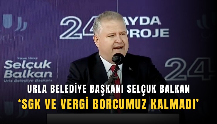 Selçuk Balkan: Borç tablosunu değiştirip belediyeyi güçlendirdik