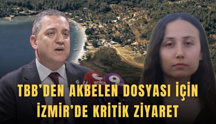 TBB’den Akbelen dosyası için İzmir’de kritik ziyaret
