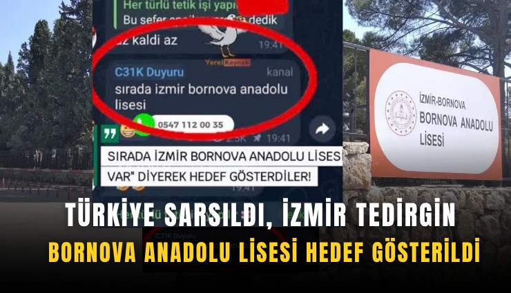 Türkiye sarsıldı, İzmir tedirgin: Bornova Anadolu Lisesi hedef gösterildi