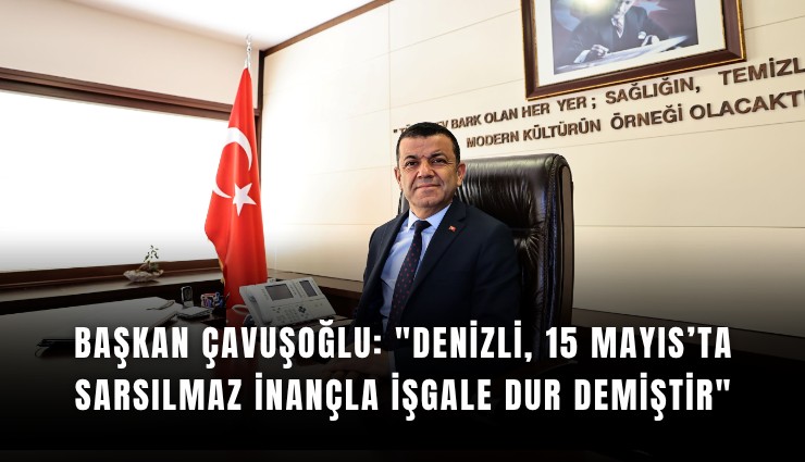 Başkan Çavuşoğlu: 