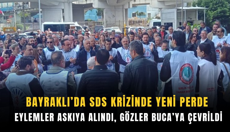 Bayraklı’da SDS krizinde yeni perde: Eylemler askıya alındı, gözler Buca’ya çevrildi